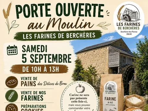 BERCHÈRES-LES-PIERRES - Portes ouvertes aux Moulins Les Farines de...