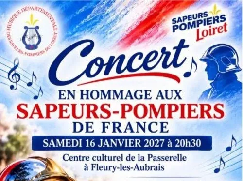 FLEURY-LES-AUBRAIS (45) - Concert en hommage aux sapeurs-pompiers...