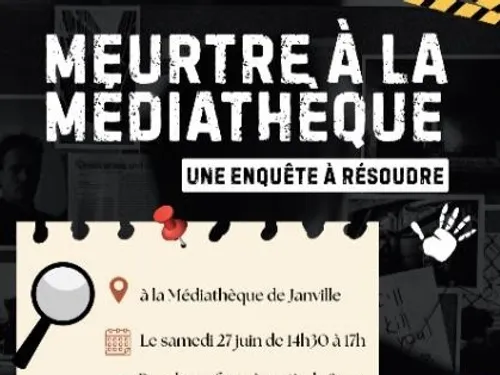 JANVILLE - Enquête à résoudre : Meurtre à la médiathèque