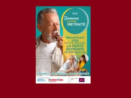 LA FERTÉ-BERNARD (72) - Salon des Séniors « Savourez votre retraite »