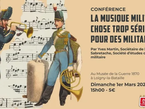 LOIGNY-LA-BATAILLE - Conférence : La musique militaire