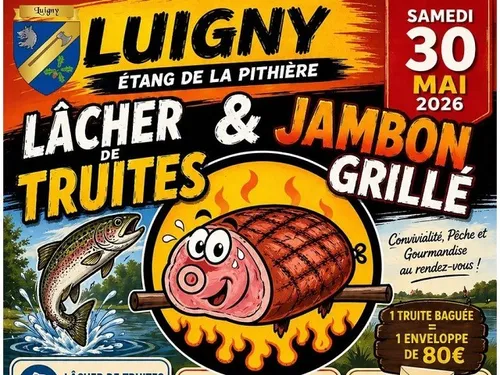 LUIGNY - Lâcher de truite et jambon grillé