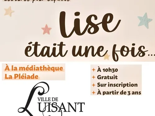 LUISANT - Lectures pour enfants : Lise était une fois…