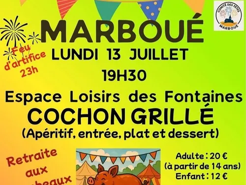 MARBOUÉ - Fête Nationale : Cochon grillé, bal, Feu d'artifice