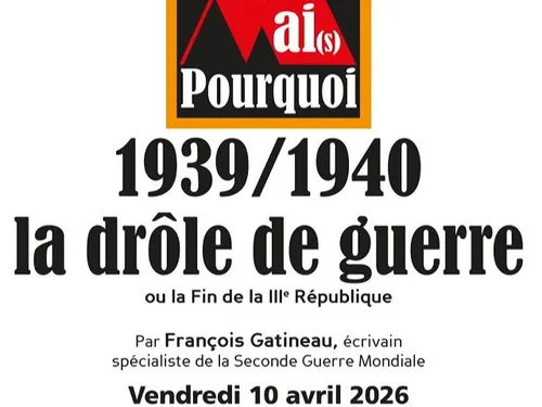 NOGENT-LE-ROTROU - Mai(s) Pourquoi : 1939/1940 la drôle de guerre