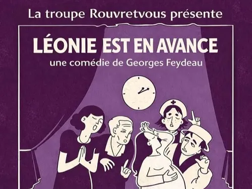 ROUVRES - Théâtre : Léonie est en avance