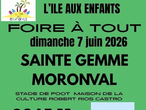 SAINTE-GEMME-MORONVAL - Foire à tout de l’Île aux enfants