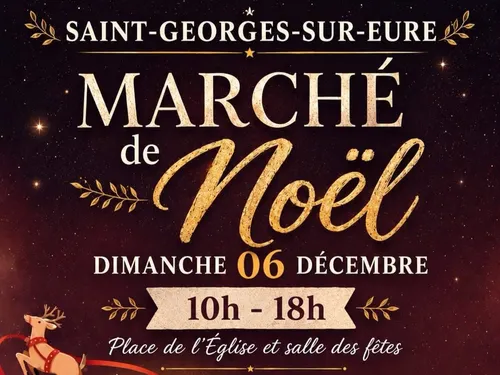 SAINT-GEORGES-SUR-EURE - Marché de Noël et Feu d'artifice
