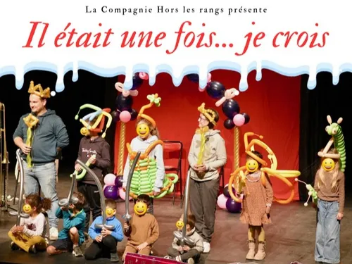 TOURY - Spectacle : Il était une fois... je crois