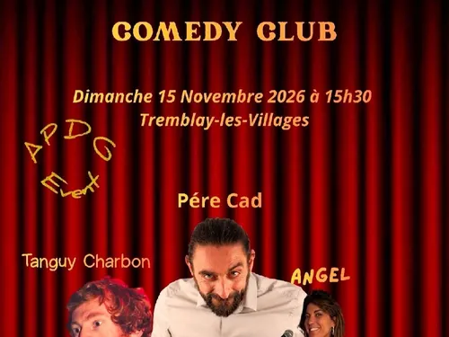 TREMBLAY-LES-VILLAGES - Humour : Comedy Club