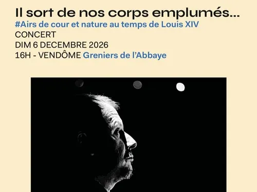 VENDÔME (41) - Concert : Il sort de nos corps emplumés...
