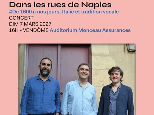 VENDÔME (41) - Concert : Dans les rues de Naples