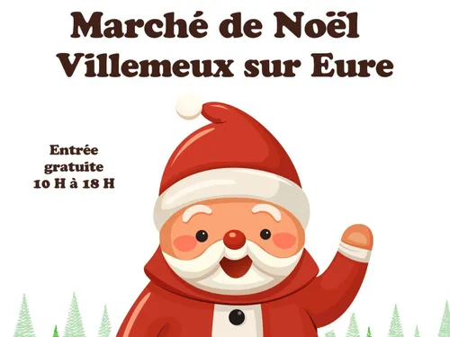 VILLEMEUX-SUR-EURE - Marché de Noël
