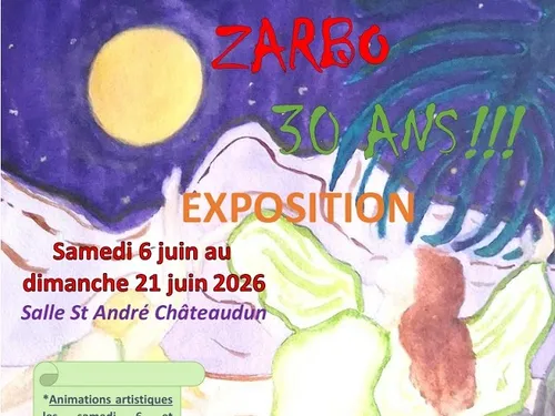 CHÂTEAUDUN - Exposition : Zarbo 30 ans !
