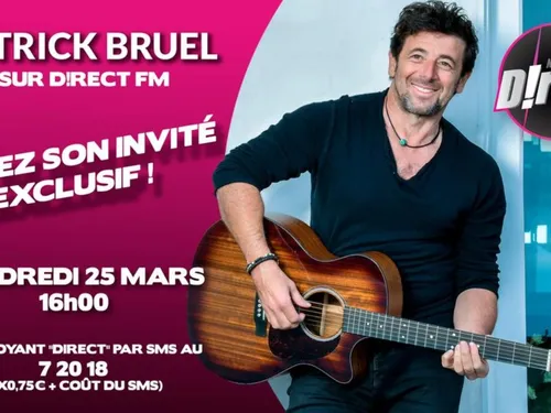Votre rencontre avec Patrick Bruel : Cela se passe sur D!RECT FM !