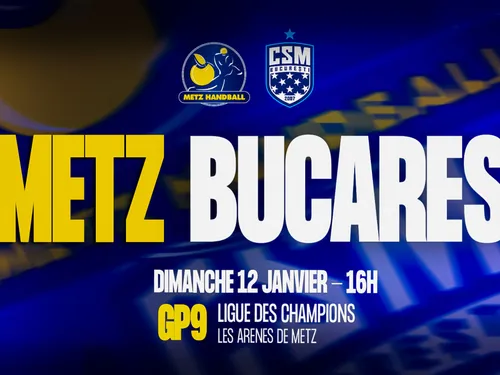 Ligue des champions : Vos places pour Metz Handball - CSM Bucarest