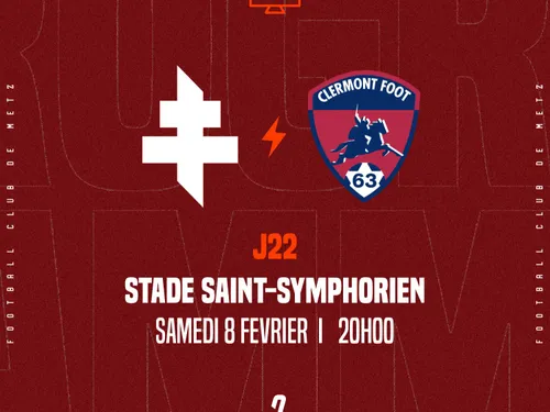 Ligue 2 : Vos places pour FC Metz - Clermont Foot