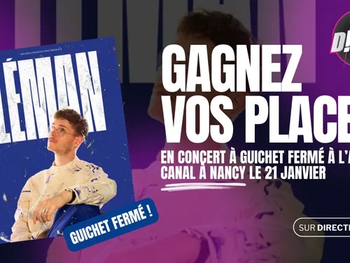 CONCERT : VOS PLACES POUR ALLER VOIR LÉMAN