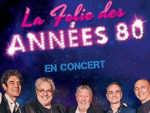 Vos invitations pour la Folie des Années 80 