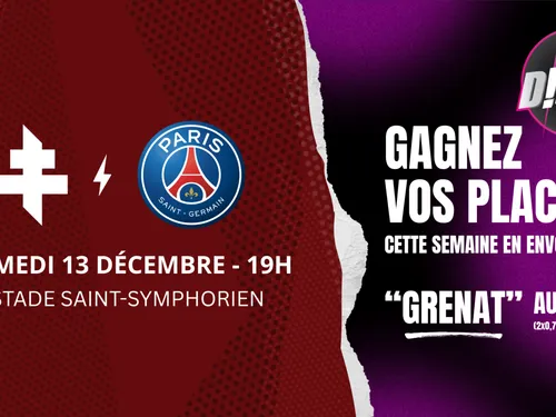 FC Metz : tentez de gagner vos places pour le match face au PSG...