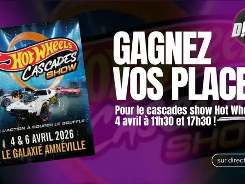 Hot Weels Cascade Show : tentez de gagner vos places grâce à D!RECT FM