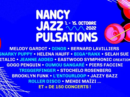 Nancy Jazz Pulsations : 15 jours et plus de 150 concerts 
