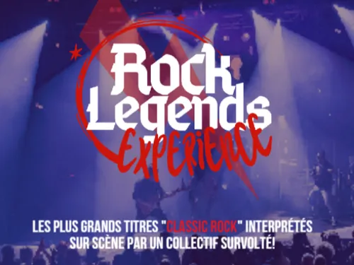Vos places pour ROCK LEGENDS EXPERIENCE