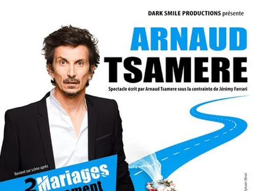 ARNAUD TSAMERE 2 MARIAGES & 1 ENTERREMENT