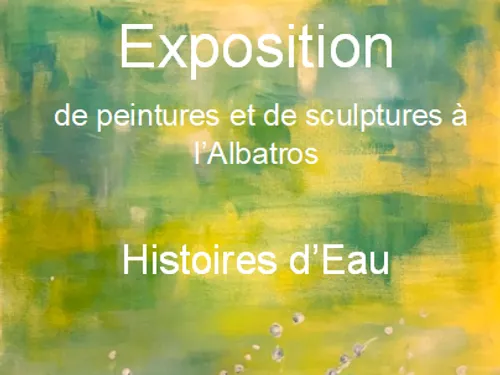 Exposition Histoire d'Eau 