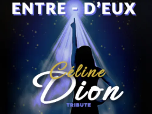 "Entre d'eux" Tribute Céline Dion 