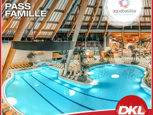 DKL vous offre votre pass famille à Aquabasilea ! 