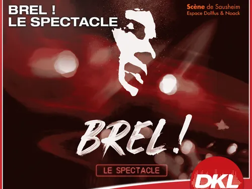 Gagnez vos places pour "Brel ! Le Spectacle" en écoutant DKL !