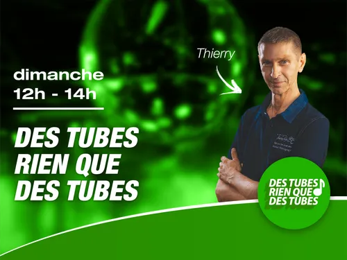 Des tubes rien que des tubes