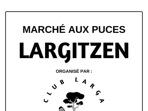 1 er MARCHE AUX PUCES DE LARGITZEN