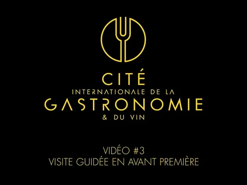 Cité de la gastronomie : visite guidée en avant-première