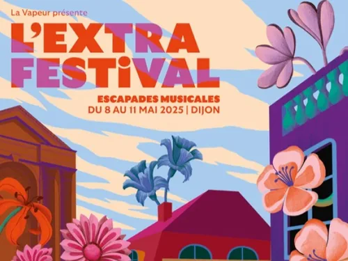 L’Extra Festival revient à Dijon du 8 au 11 mai : musique, nature...