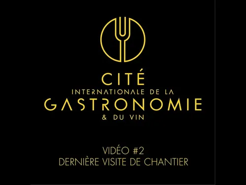 Cité de la gastronomie : dernière visite de chantier 