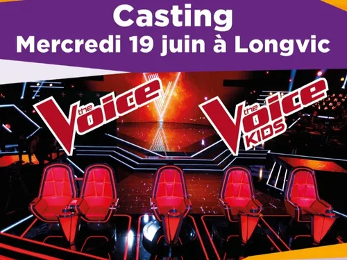 CASTING THE VOICE LE 19 JUIN A LONGVIC