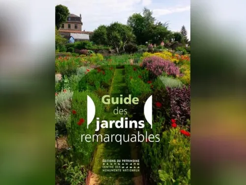 Un nouveau guide pour tout savoir les jardins remarquables dans les...