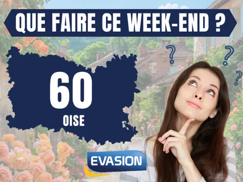 Que faire ce week-end dans l'Oise ?