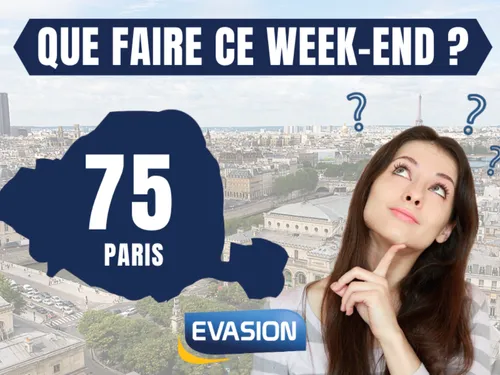 QUE FAIRE CE WEEK-END À PARIS ?