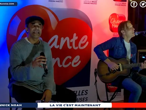 Yannick Noah - La Vie c'est Maintenant (Session CHANTE FRANCE)