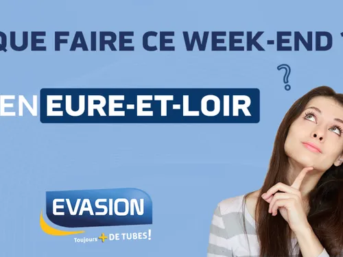 Que faire ce week-end en Eure-et-Loir ?