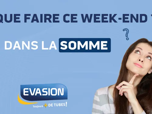  Que faire ce week-end dans la Somme ? 