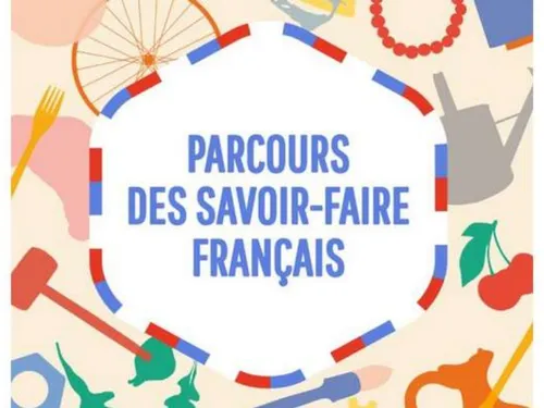 Le Parcours des savoir-faire français se suit aussi dans les...