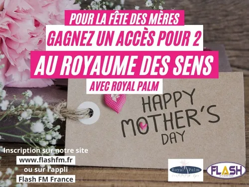 Fête des Mères : Le Royal Palm vous offre votre accès au royaume...