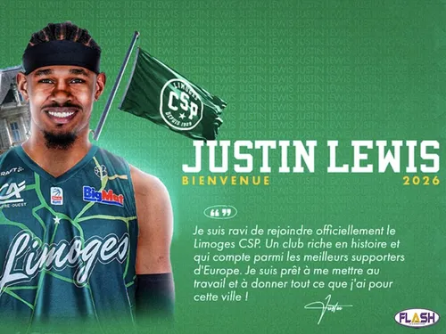 Basket : Justin Lewis rejoint l’effectif du Limoges CSP