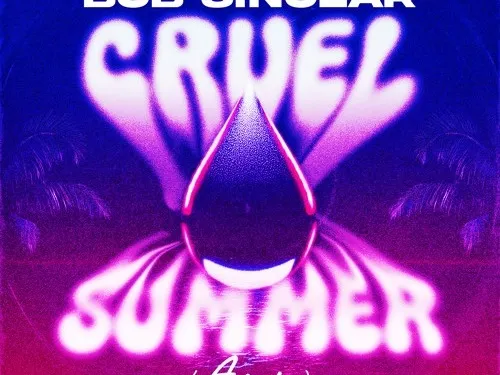 Cruel Summer (Again), le nouveau remix de Bob Sinclar