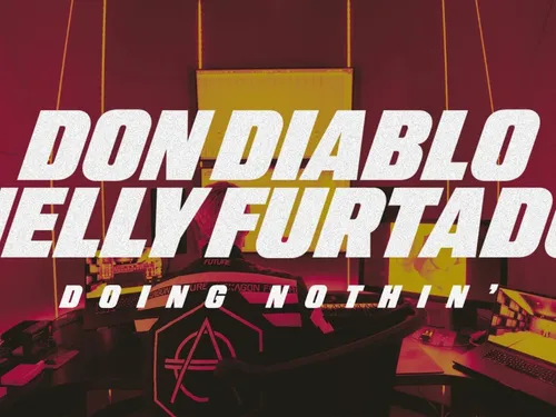 Nouveauté: Don Diablo et Nelly Furtado font équipe sur Doing Nothin’
