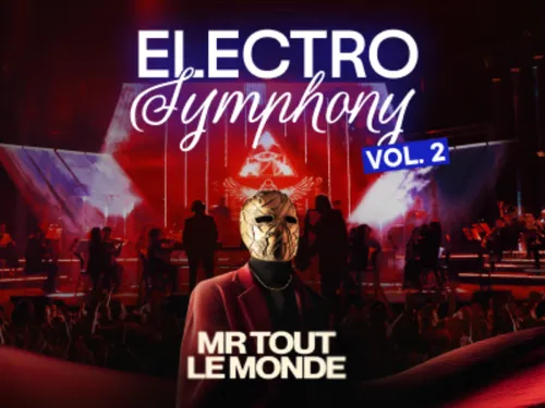 MR TOUT LE MONDE rejoint la tournée Electro Symphony ! 